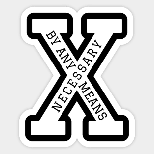 Malcolm X - "X" By Any Means Necessary Wht Sticker